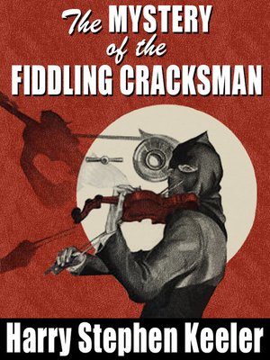 cover image of The Mystery of the Fiddling Cracksman